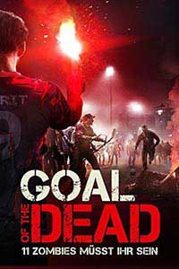 Goal of the Dead (2014) Online Subtitrat in Romana