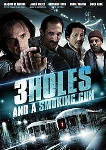 3 Holes and a Smoking Gun (2015) Online Subtitrat in Romana
