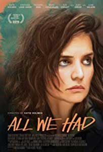 All We Had (2016) Film Online Subtitrat