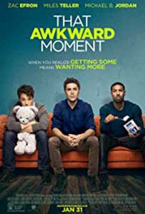 Acel moment penibil - That Awkward Moment (2014) Online Subtitrat