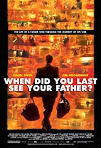 And When Did You Last See Your Father (2007) Film Online Subtitrat