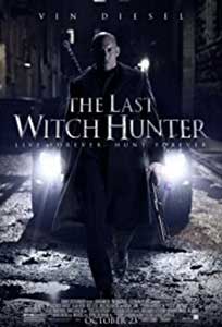 Ultimul vânător de vrăjitoare - The Last Witch Hunter (2015) Online Subtitrat