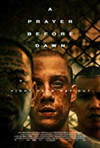 A Prayer Before Dawn (2017) Film Online Subtitrat