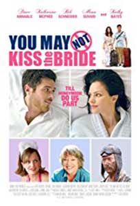 You May Not Kiss the Bride (2011) Online Subtitrat in Romana