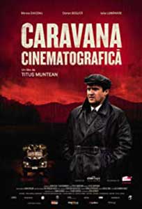 Caravana cinematografica (2009) Film Romanesc Online
