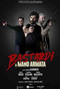 Bastardi a mano armata (2021) FIlm Online Subtitrat in Romana