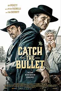 Catch the Bullet (2021) Film Online Subtitrat in Romana